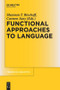 Functional Approaches to Language by Shannon Bischoff, Carmen Jany, 9783110484762