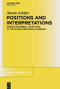 Positions and Interpretations (German Adverbial Adjectives at the Syntax-Semantics Interface) by Martin Schäfer, 9783110485363