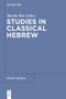 Studies in Classical Hebrew by Moshe Bar-Asher, 9783110485936