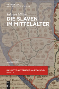 Die Slaven im Mittelalter (German Edition) by Eduard Mühle, 9783110488142