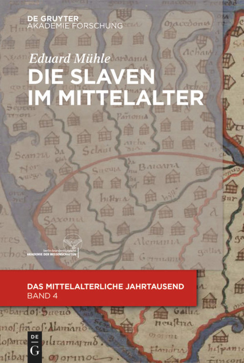 Die Slaven im Mittelalter (German Edition) by Eduard Mühle, 9783110488142