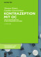 Kontrazeption mit OC (Orale Kontrazeptiva in 238 Problemsituationen) (German Edition) by Thomas Römer, Gunther Göretzlehner, 9783110500004