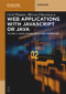 Web Applications with Javascript or Java (Volume 2: Associations and Class Hierarchies) by Gerd Wagner, Mircea Diaconescu, 9783110500240