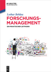 Forschungsmanagement (Ein praktischer Leitfaden) (German Edition) by Lothar Behlau, 9783110517811