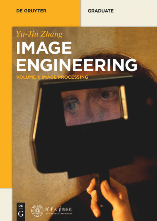 Image Processing by Tsinghua University Press, Yujin Zhang, 9783110520323