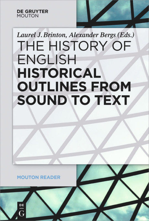 Historical Outlines from Sound to Text by Laurel Brinton, Alexander Bergs, 9783110522389