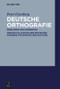 Deutsche Orthografie (Regelwerk und Kommentar) (German Edition) by Peter Eisenberg, Deutsche Akademie für Sprache und Dichtung, 9783110522853