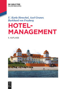 Hotelmanagement (German Edition) by U. Karla Henschel, Axel Gruner, Burkhard von Freyberg, 9783110524109