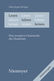 Lesen lehren lernen (Eine rezeptive Grammatik des Deutschen) (German Edition) by Hans Jürgen Heringer, 9783484106420