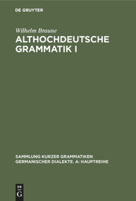 Althochdeutsche Grammatik I (Laut- und Formenlehre) (German Edition) by Wilhelm Braune, Ingo Reiffenstein, 9783484108615