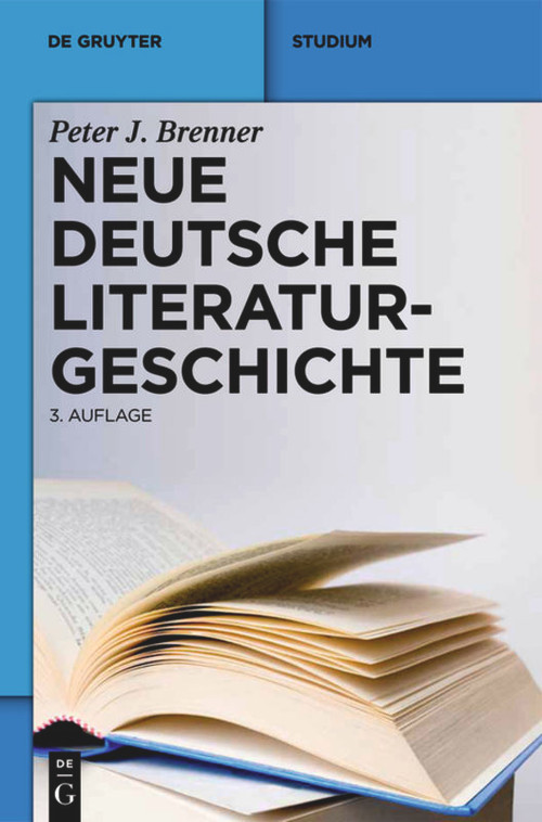 Neue deutsche Literaturgeschichte (Vom »Ackermann« zu Günter Grass) (German Edition) by Peter J. Brenner, 9783484108974