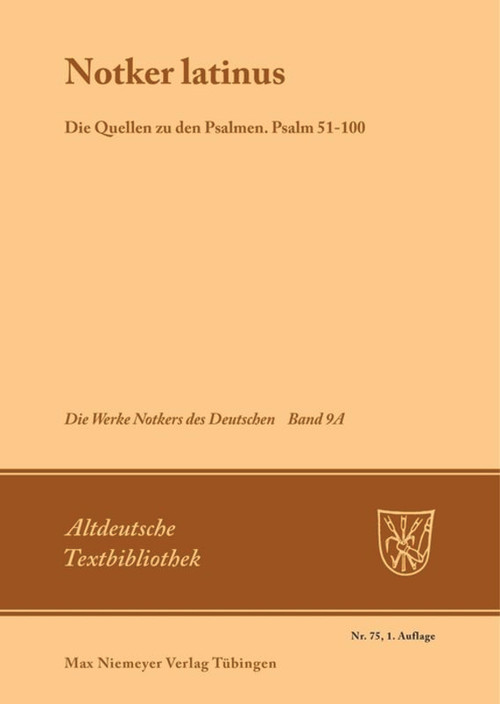 Notker latinus. Die Quellen zu den Psalmen (Psalm 51-100) (German Edition) by Petrus W. Tax, 9783484200654
