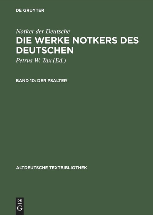 Der Psalter (Psalm 101-150, die Cantica und die katechetischen Texte) (German Edition) by Petrus W. Tax, Notker, 9783484201934