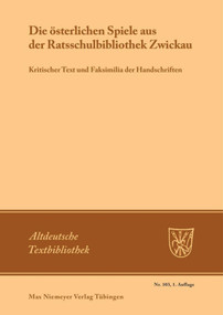 Die österlichen Spiele aus der Ratsschulbibliothek Zwickau (Kritischer Text und Faksimilia der Handschriften) (German Edition) by Hansjürgen Linke, Ulrich Mehler, 9783484202030