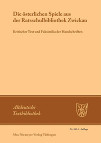 Die österlichen Spiele aus der Ratsschulbibliothek Zwickau (Kritischer Text und Faksimilia der Handschriften) (German Edition) by Hansjürgen Linke, Ulrich Mehler, 9783484202030