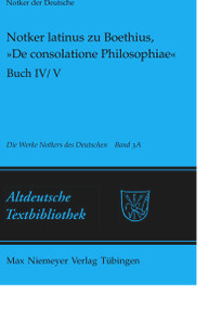 Notker latinus zu Boethius, »De consolatione Philosophiae« (Buch IV/V: Kommentar) (German Edition) by Petrus W. Tax, 9783484202221