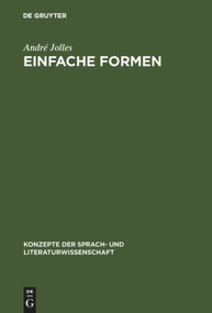 Einfache Formen (Legende, Sage, Mythe, Rätsel, Spruch, Kasus, Memorabile, Märchen, Witz) (German Edition) by André Jolles, 9783484221154