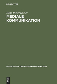 Mediale Kommunikation (German Edition) by Hans-Dieter Kübler, 9783484371095