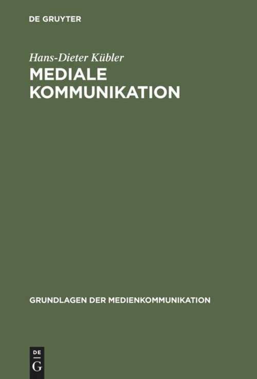 Mediale Kommunikation (German Edition) by Hans-Dieter Kübler, 9783484371095