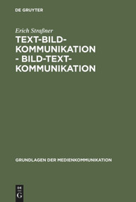 Text-Bild-Kommunikation - Bild-Text-Kommunikation (German Edition) by Erich Straßner, 9783484371132