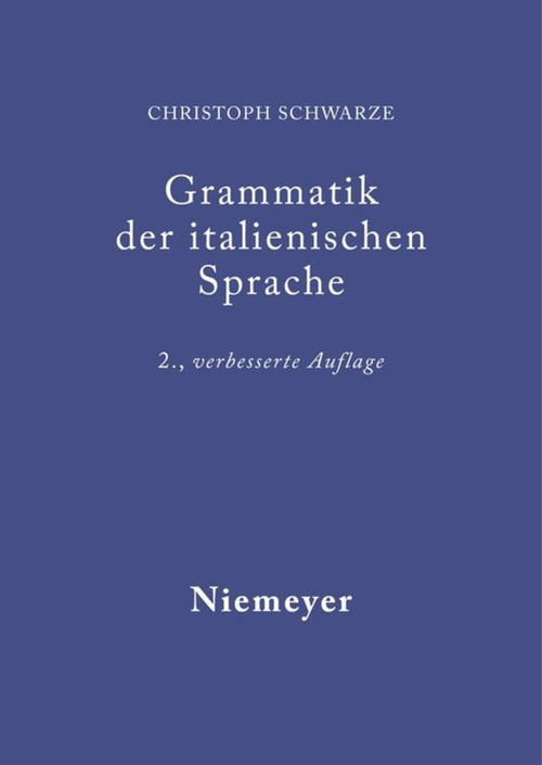 Grammatik der italienischen Sprache (German Edition) by Christoph Schwarze, 9783484502604