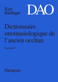 Kurt Baldinger: Dictionnaire onomasiologique de l'ancien occitan (DAO). Fascicule 9 (French Edition) by Nicoline Winkler, Tiana (Réd.) Shabafrouz, 9783484507173