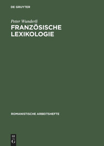 Französische Lexikologie (Einführung in die Theorie und Geschichte des französischen Wortschatzes) (German Edition) by Peter Wunderli, 9783484540323