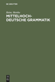 Mittelhochdeutsche Grammatik (German Edition) - 9783484890022 by Heinz Mettke, 9783484890022