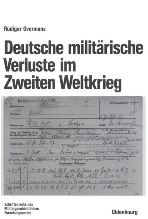 Deutsche militärische Verluste im Zweiten Weltkrieg (German Edition) by Rüdiger Overmans, 9783486200287