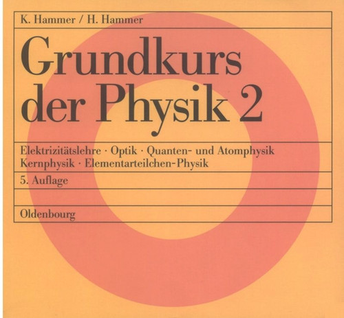 Grundkurs der Physik 2 (German Edition) by Hildegard Hammer, Karl Hammer, 9783486225761