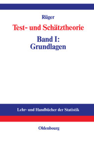Test- und Schätztheorie (Band I: Grundlagen) (German Edition) by Bernhard Rüger, 9783486236507
