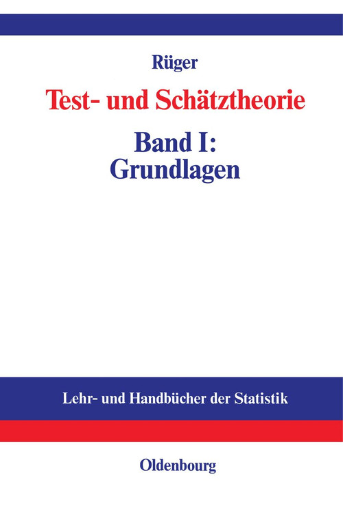 Test- und Schätztheorie (Band I: Grundlagen) (German Edition) by Bernhard Rüger, 9783486236507