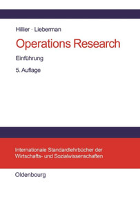 Operations Research (Einführung) (German Edition) by Frederick S. Hillier, Gerald J. Liebermann, Max Fackler, Gabriele Bauer, Gerlinde Honold, Kai-Niclas Michels, Ulrike Rehklau, Martin Weigert, 9783486239874