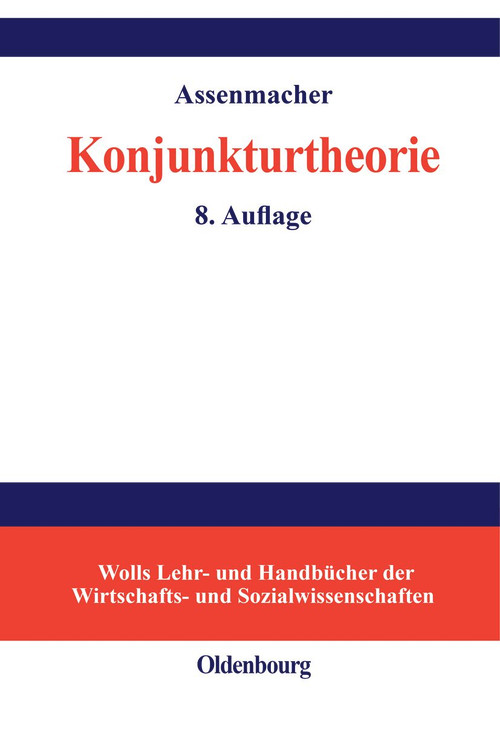 Konjunkturtheorie (German Edition) by Walter Assenmacher, 9783486239980