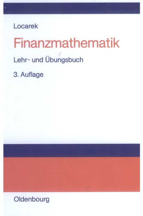 Finanzmathematik (Lehr- und Übungsbuch) (German Edition) by Hermann Locarek-Junge, 9783486240405