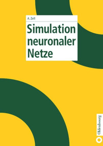 Simulation neuronaler Netze (German Edition) by Andreas Zell, 9783486243505