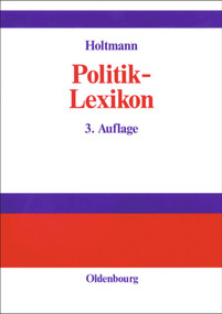 Politik-Lexikon (German Edition) by Everhard Holtmann, Heinz Ulrich Brinkmann, Heinrich Pehle, 9783486249064