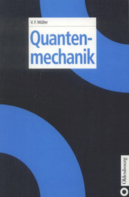 Quantenmechanik (German Edition) - 9783486249750 by Volkhard F. Müller, 9783486249750