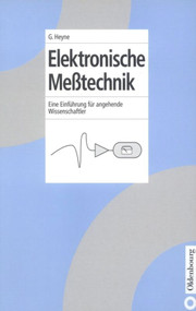 Elektronische Meßtechnik (Eine Einführung für angehende Wissenschaftler) (German Edition) by Georg Heyne, 9783486249767