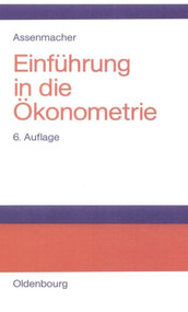 Einführung in die Ökonometrie (German Edition) by Walter Assenmacher, 9783486254297