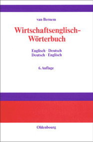 Wirtschaftsenglisch-Wörterbuch (Englisch-Deutsch · Deutsch-Englisch) by Theodor Van Bernem, 9783486255850
