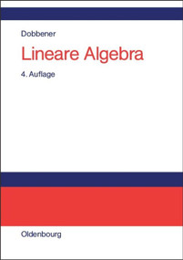 Lineare Algebra (Studienbuch für Ökonomen) (German Edition) by Reinhard Dobbener, 9783486256062