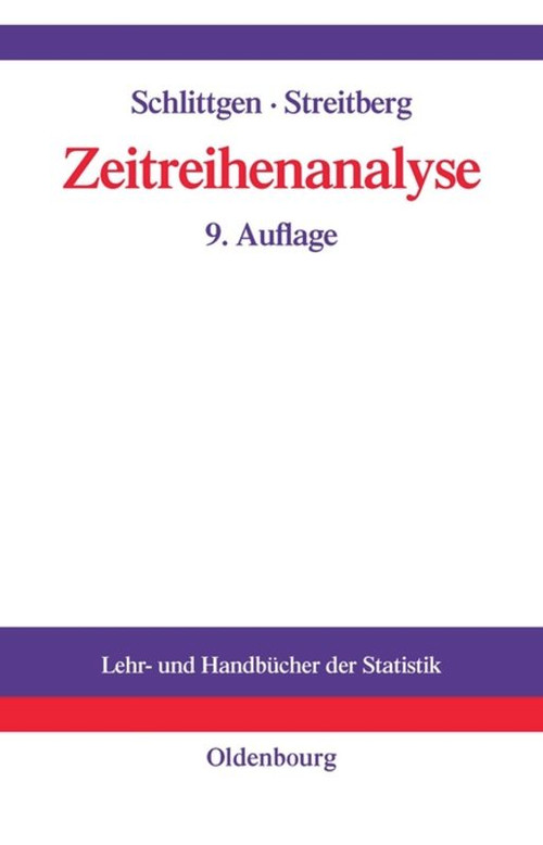 Zeitreihenanalyse (German Edition) by Rainer Schlittgen, Bernd H.J. Streitberg, 9783486257250