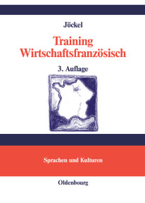 Training Wirtschaftsfranzösisch (Lehr- und Übungsbuch) (German Edition) by Sabine Jöckel, 9783486257533