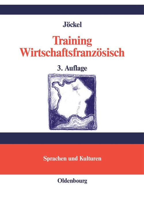 Training Wirtschaftsfranzösisch (Lehr- und Übungsbuch) (German Edition) by Sabine Jöckel, 9783486257533