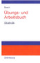 Übungs- und Arbeitsbuch Statistik (German Edition) by Karl Bosch, 9783486258677