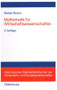Mathematik für Wirtschaftswissenschaftler (German Edition) by Anett Mehler-Bicher, 9783486258752