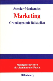 Marketing (Grundlagen mit Fallstudien) (German Edition) by Kerstin Stender-Monhemius, 9783486259254