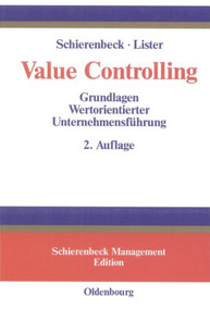 Value Controlling (Grundlagen Wertorientierter Unternehmensführung) (German Edition) by Henner Schierenbeck, Michael Lister, 9783486259407