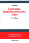 Tourismus-Betriebswirtschaftslehre (German Edition) by Harry Rudolph, 9783486259872